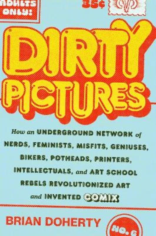 - Foldable and portable cat bagDirty Pictures: How an Underground Network of Nerds, Feminists, Bikers, Potheads, Intellectuals, and Art School Rebels Revolutionized Comix